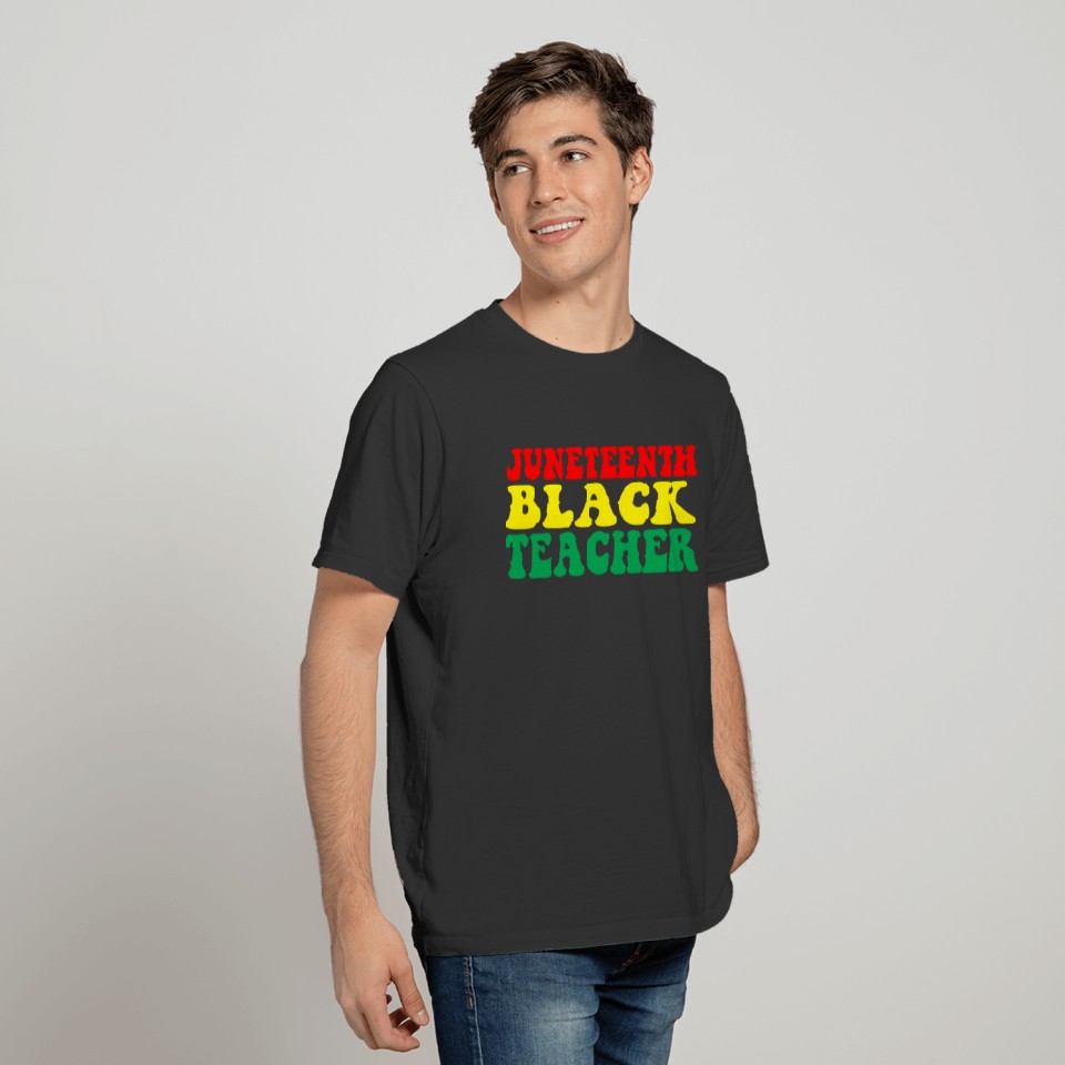 Juneteenth Celebrate Black Teacher T Shirts
