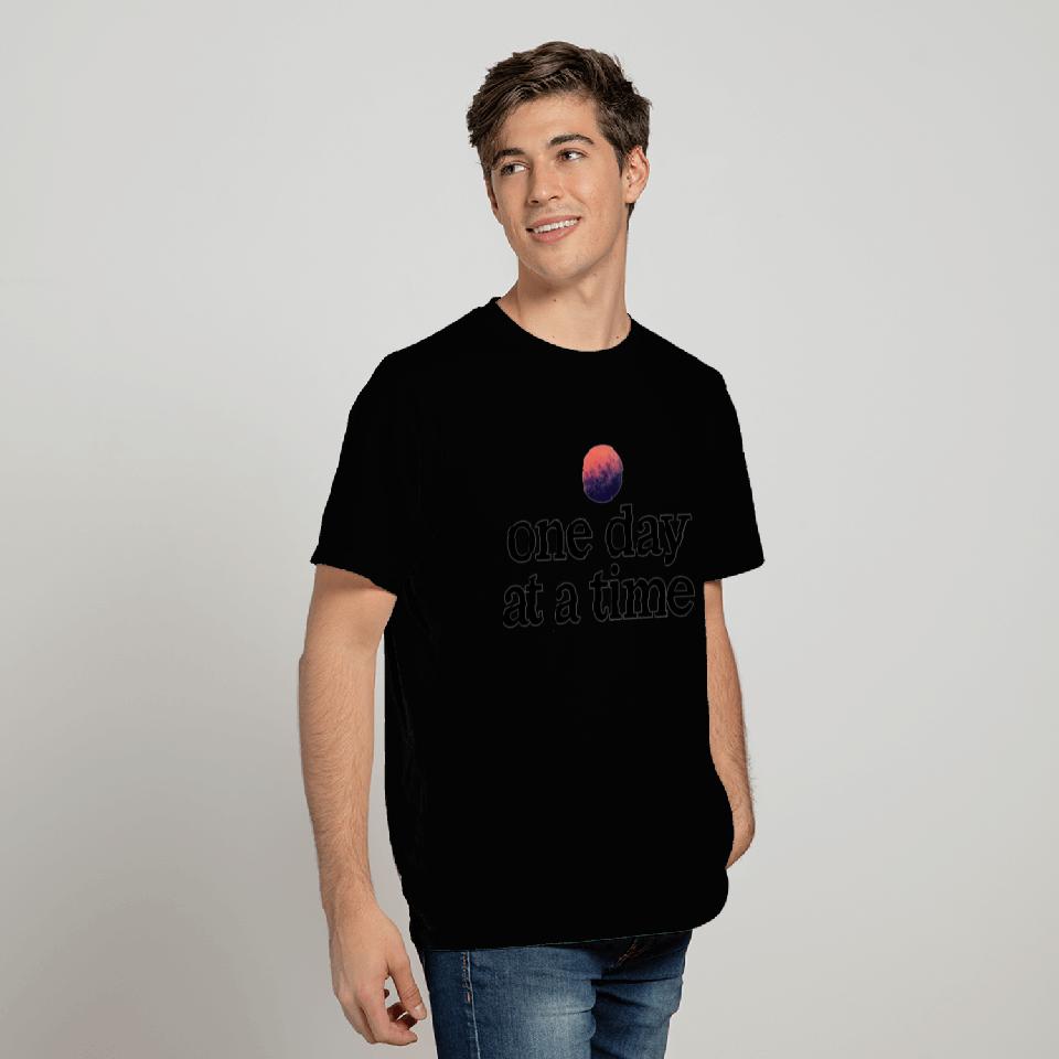 One Day At A Time T Shirts