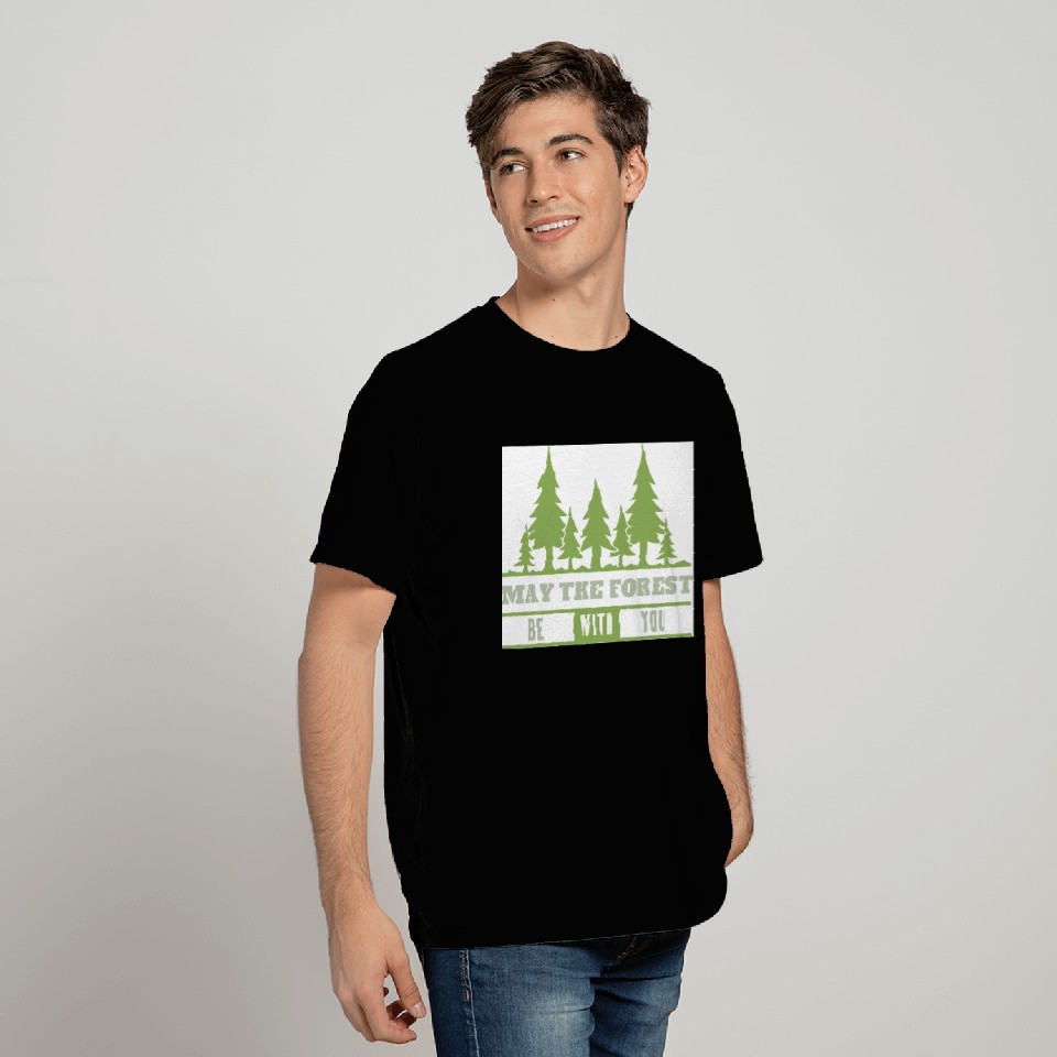 May The Forest Be With You T Shirts