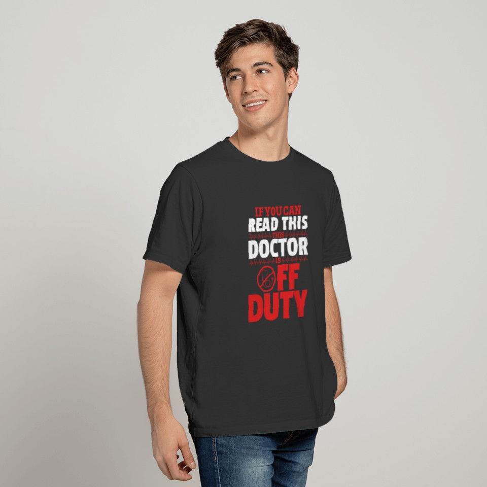 Funny Doctor - If You Can Read This This Doctor Is T Shirts