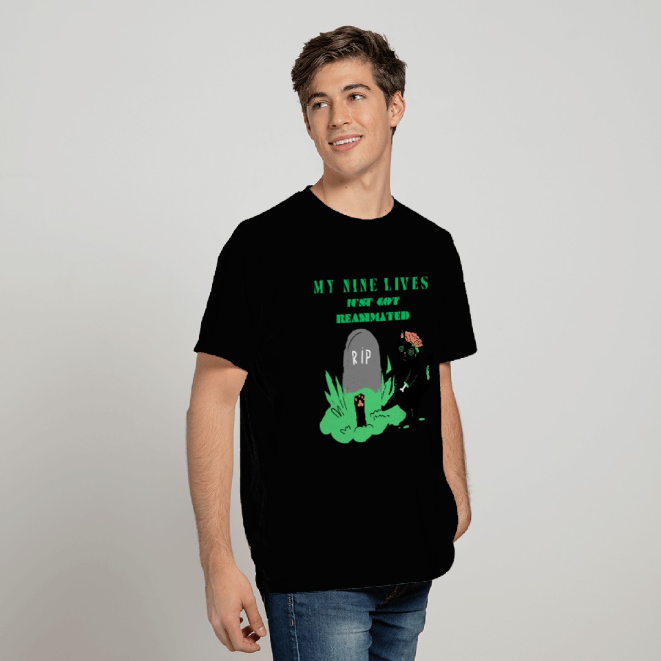 my nine lives just got reanimated T Shirts
