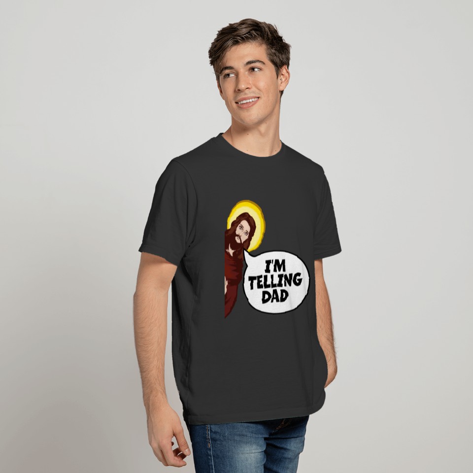 I'm Telling Dad Funny Jesus Meme God Religious T Shirts