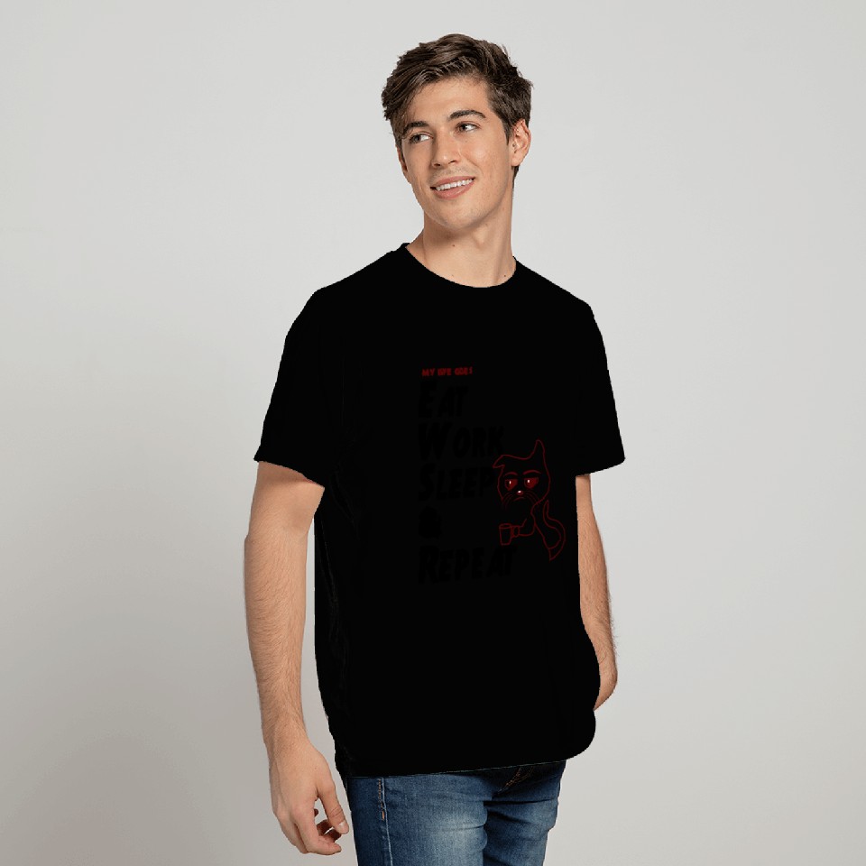 Eat Work Sleep & Repeat with a Tired Cat T Shirts