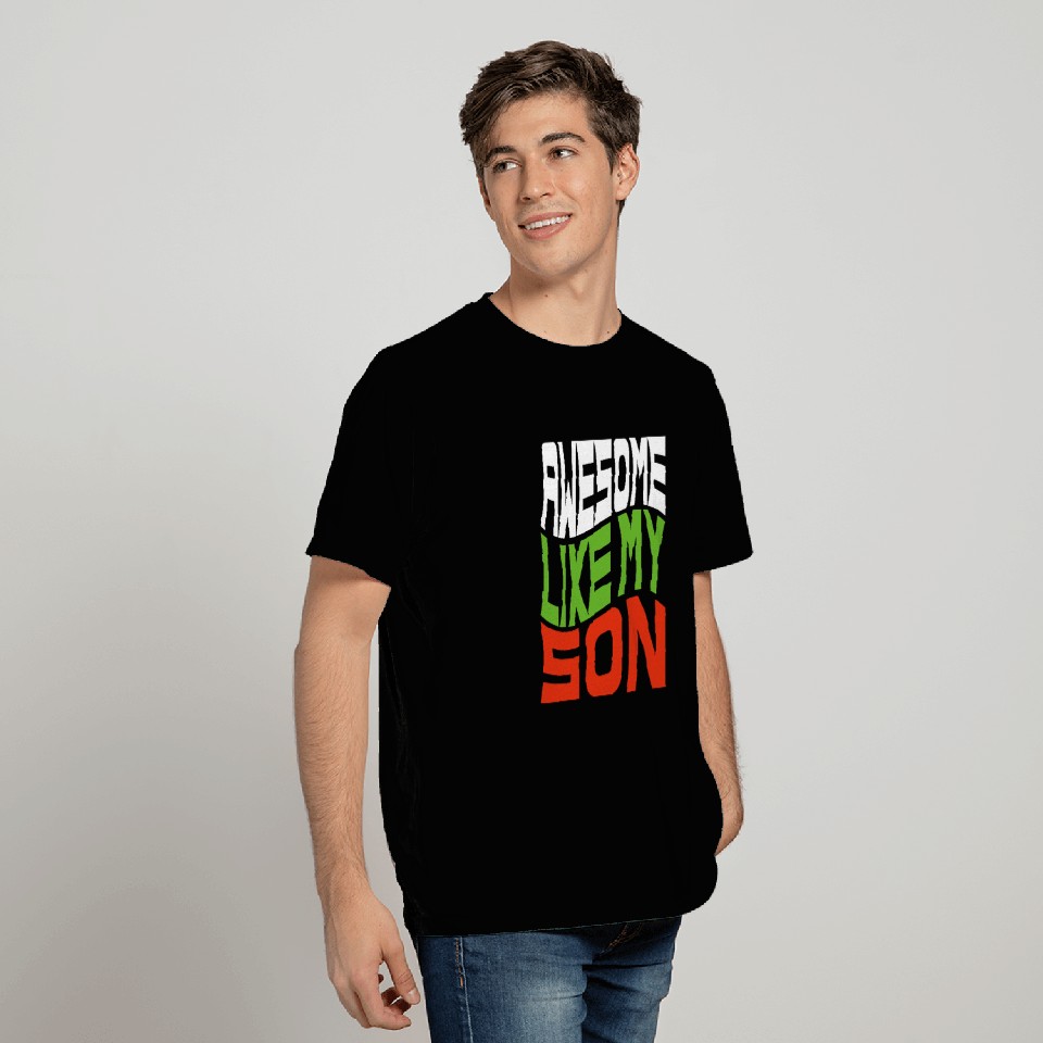 Awesome Like My Son T Shirts