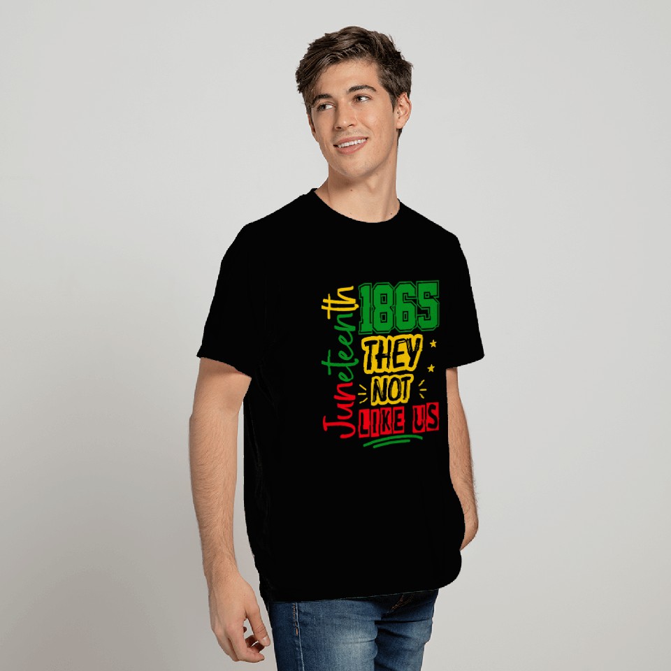 They Not Like Us Juneteenth 1865 T Shirts