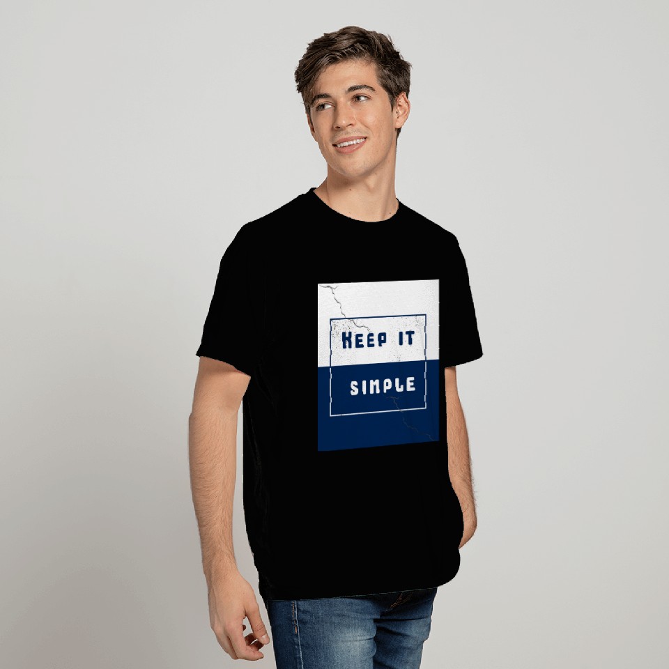 "Keep It Simple" T Shirts