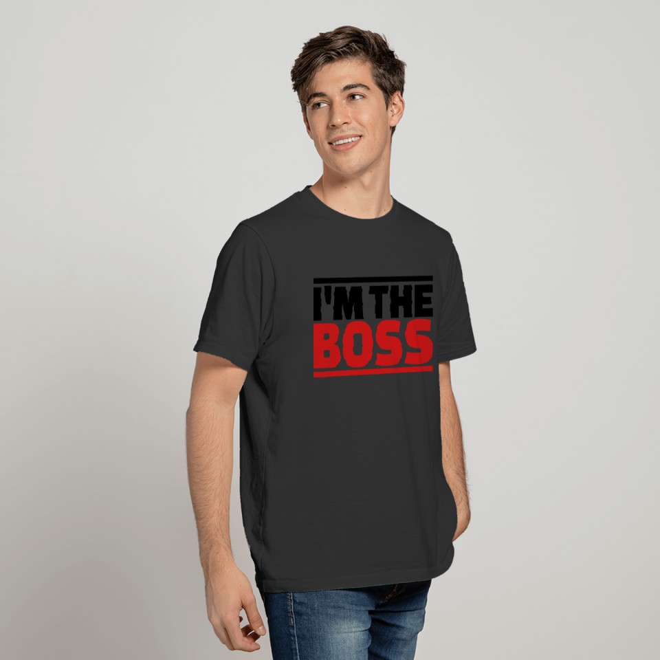 I’m the boss T-shirt