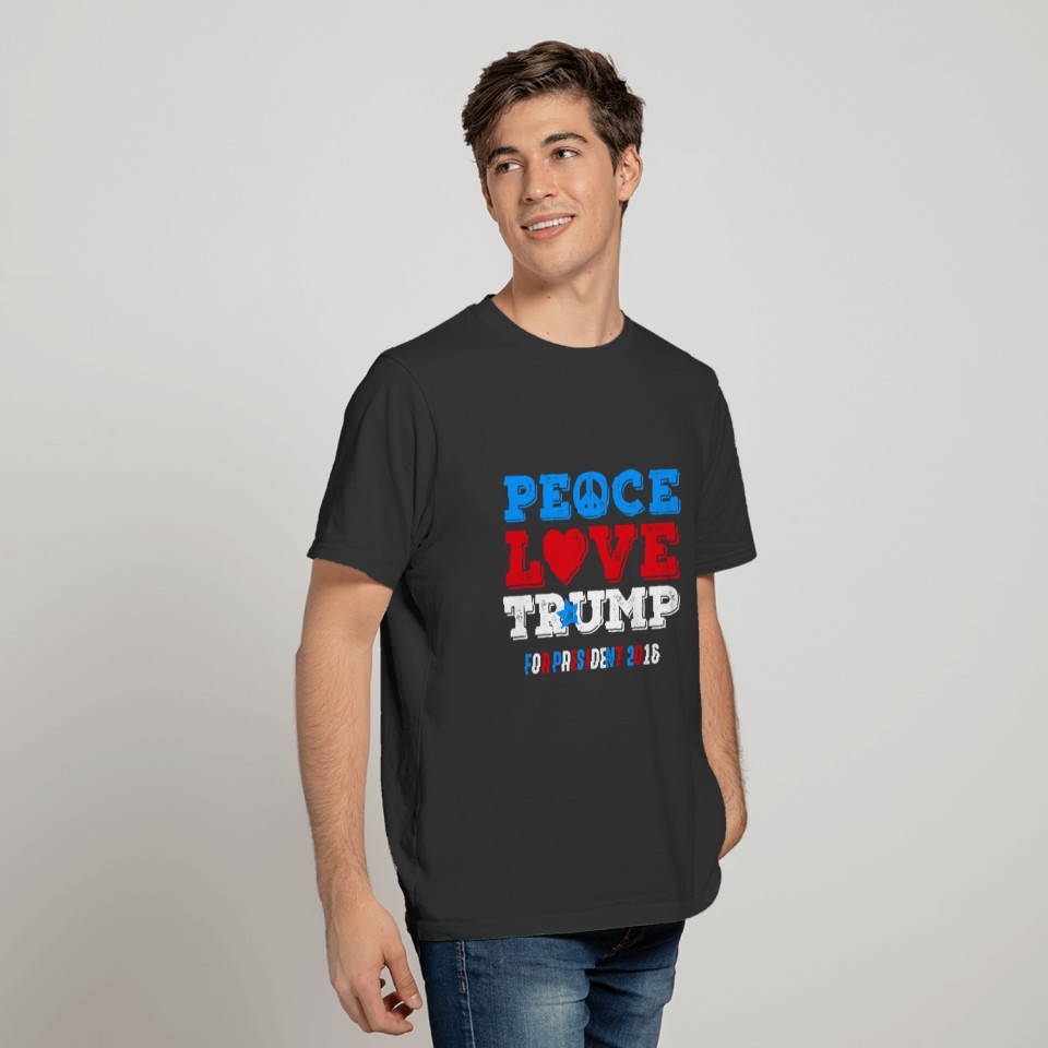 Peace Love Trump 2 T-shirt