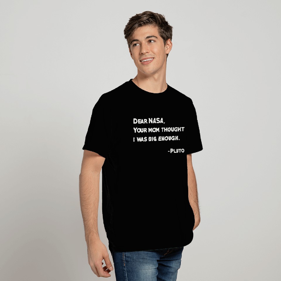 Dear NASA From Pluto T Shirts