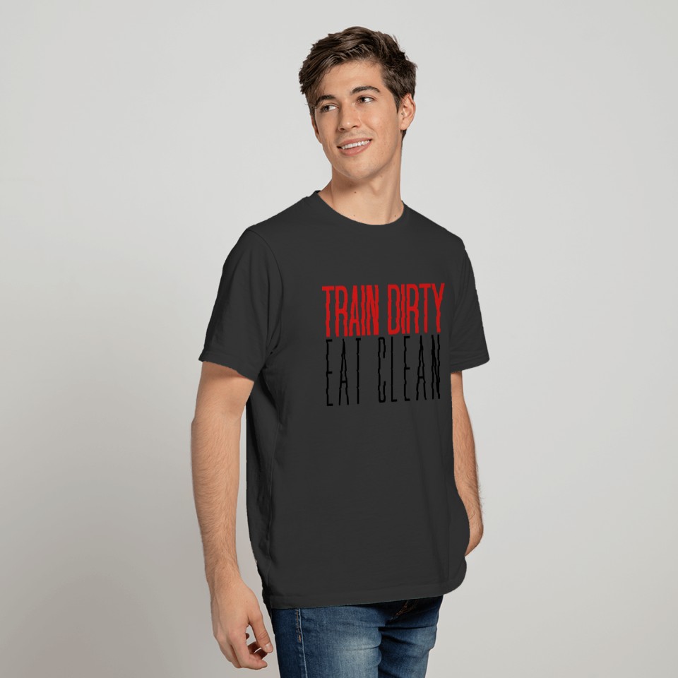 Eat clean train dirty weight text text logo cool s T-shirt