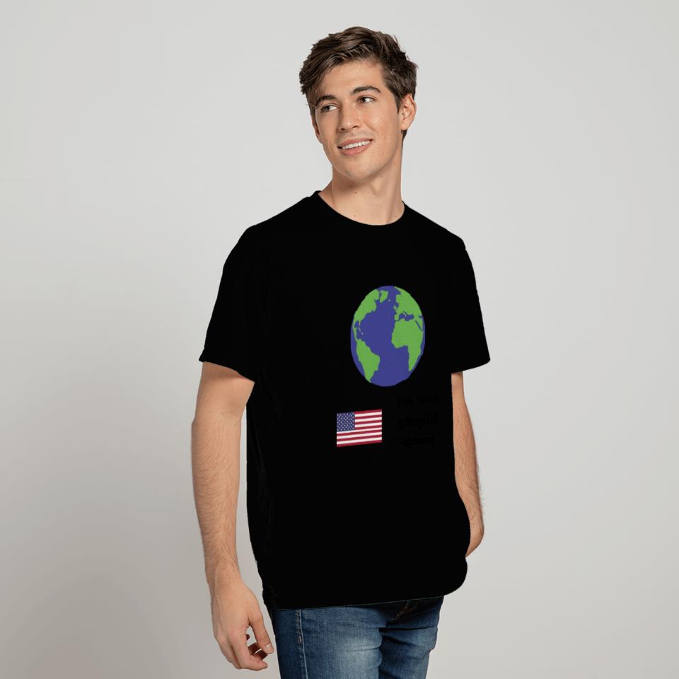 Earth - I'm with stupid usa T Shirts