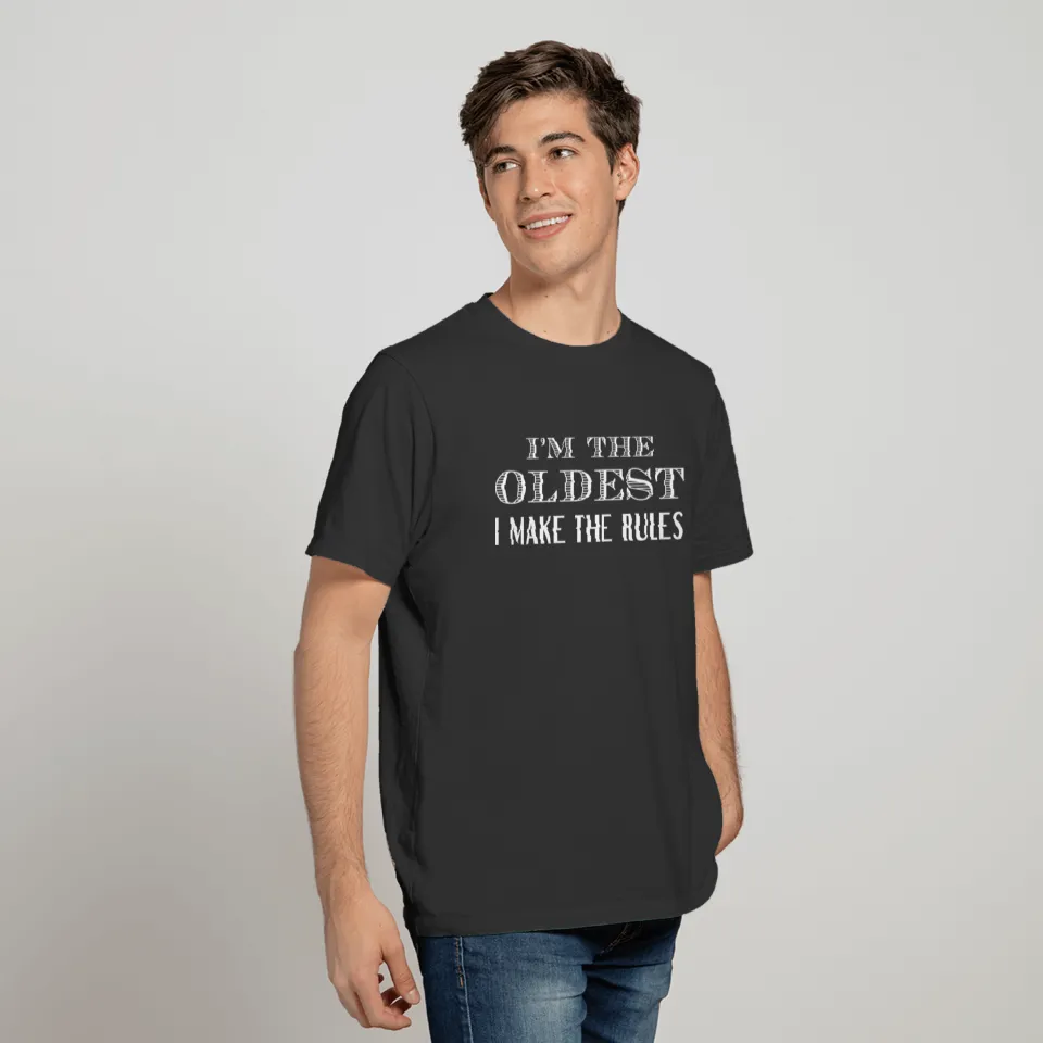 I'm The Oldest T-shirt