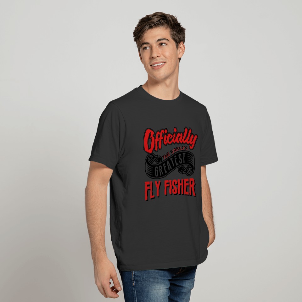 officially the Worlds greatest fly fishe T-shirt
