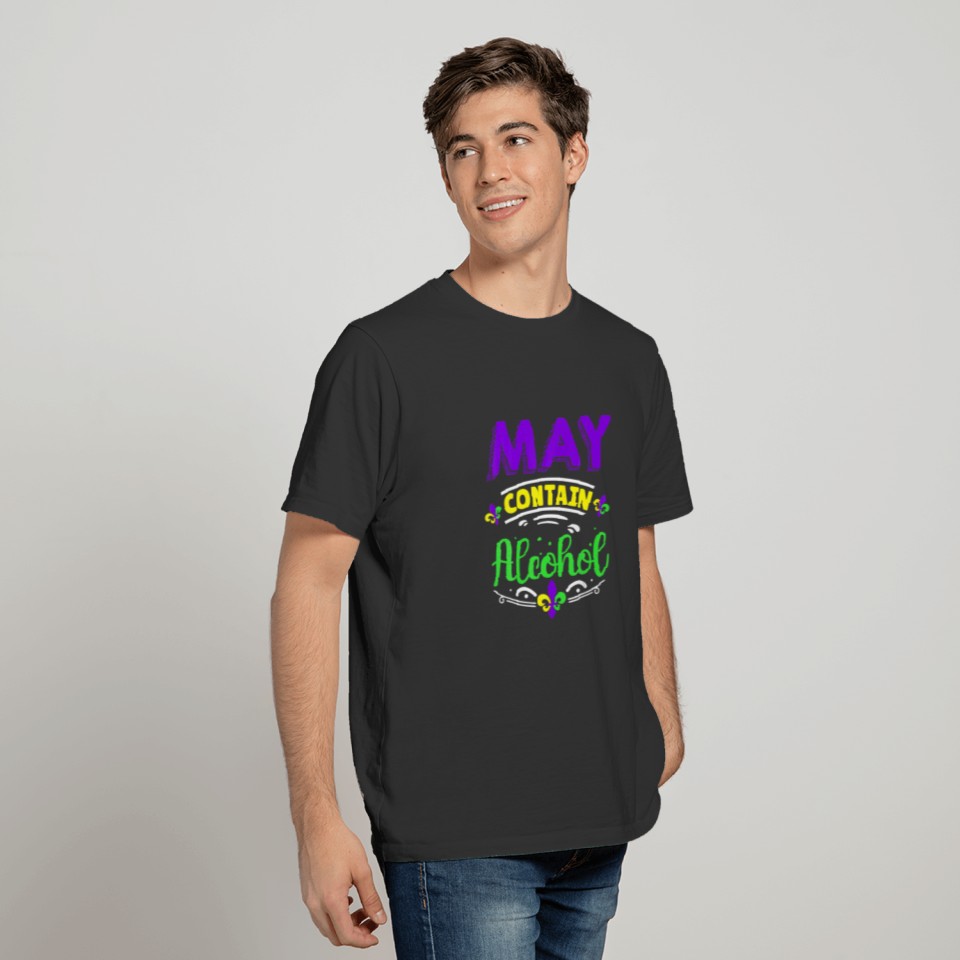 Mardi Gras Party 2022 May Contain Alcohol Funny Ma T-shirt