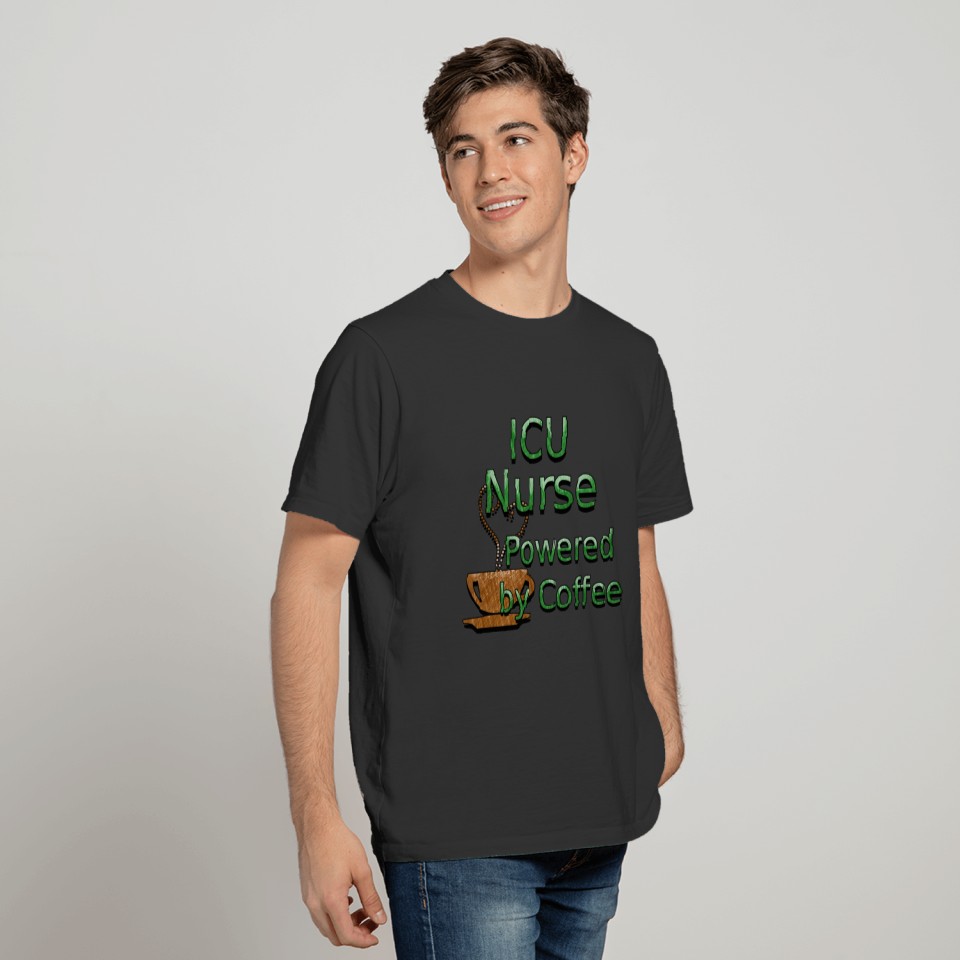 ICU Nurse Powered by Coffee T-shirt