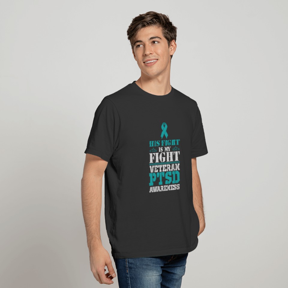 Awareness His fight is my fight PTSD Teal Ribbon T-shirt