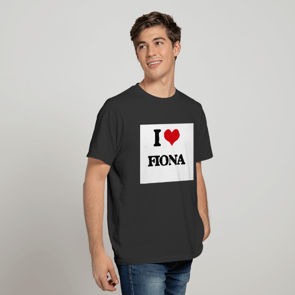 I Love Fiona T-shirt