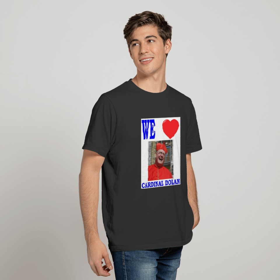 WE LOVE CARDINAL DOLAN T-shirt