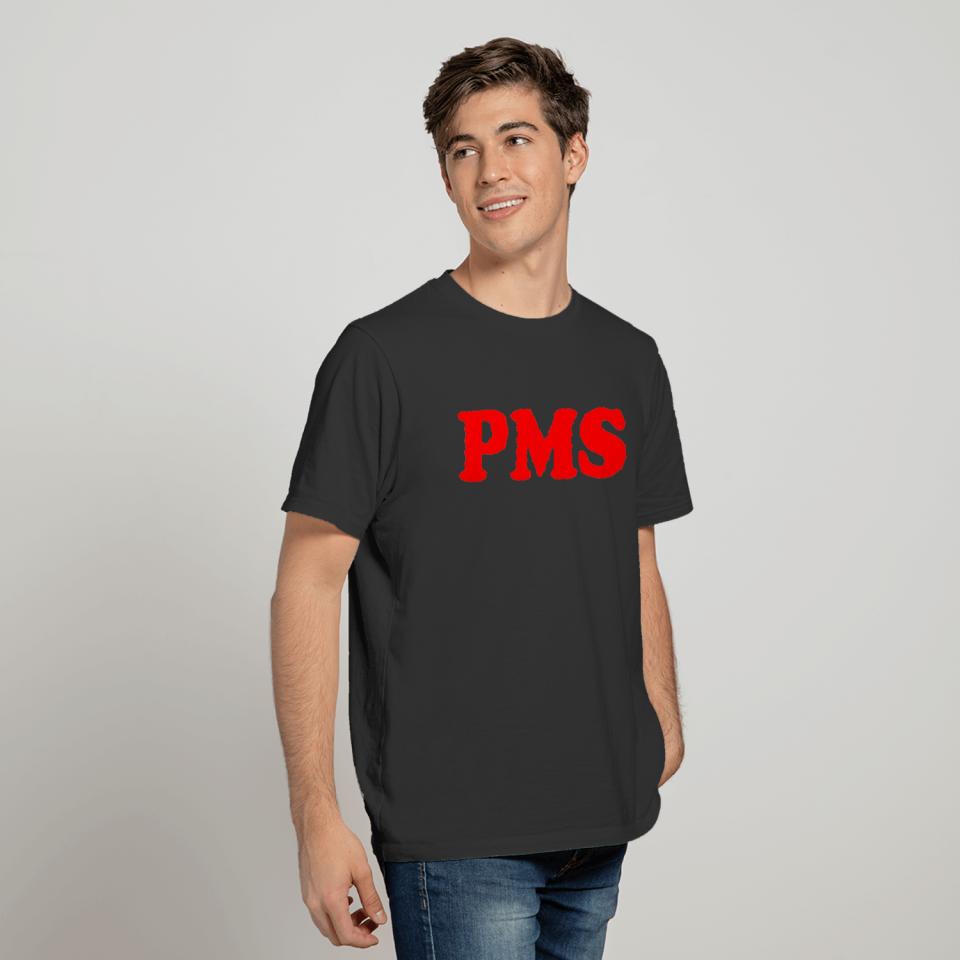 PMS We can go all night T-shirt