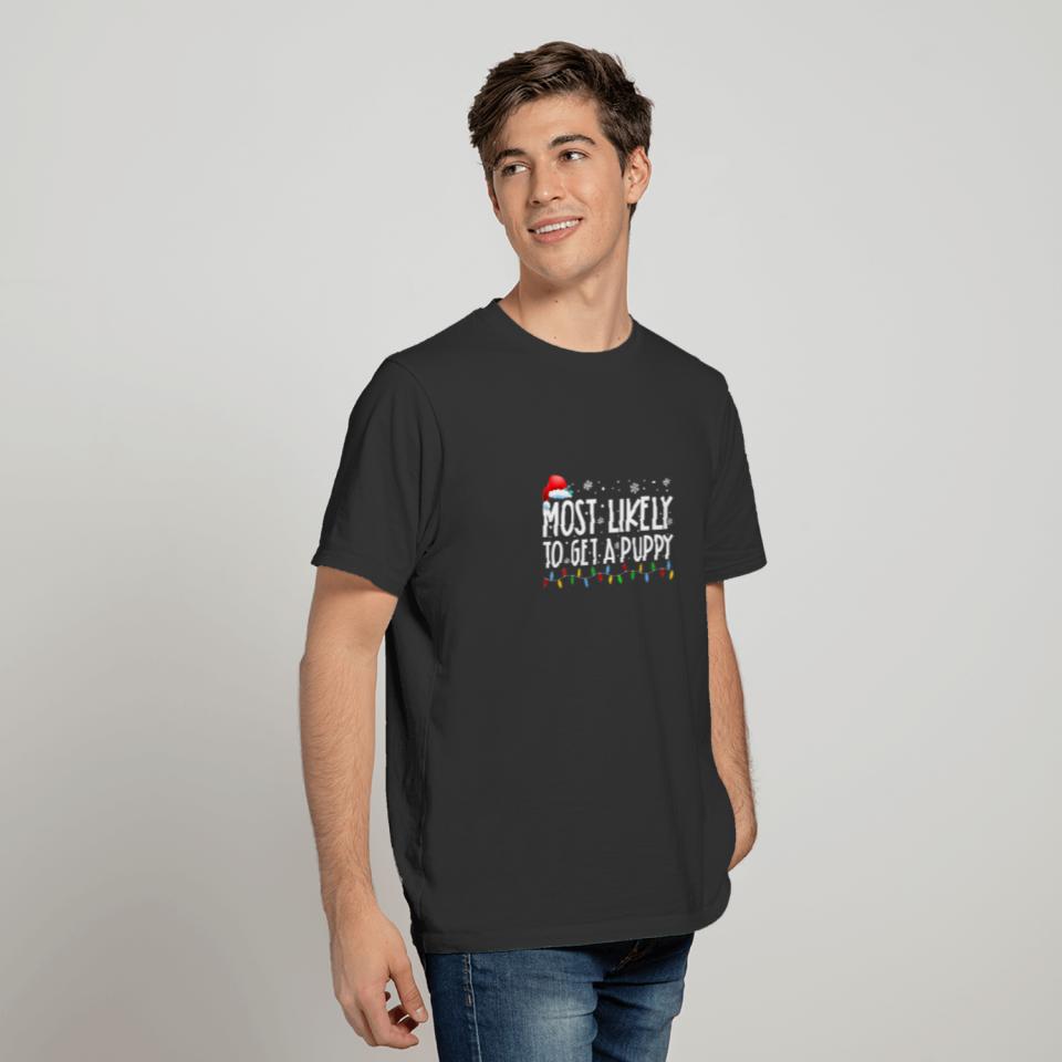 Most Likely To Get A Puppy Funny Family Christmas T-shirt