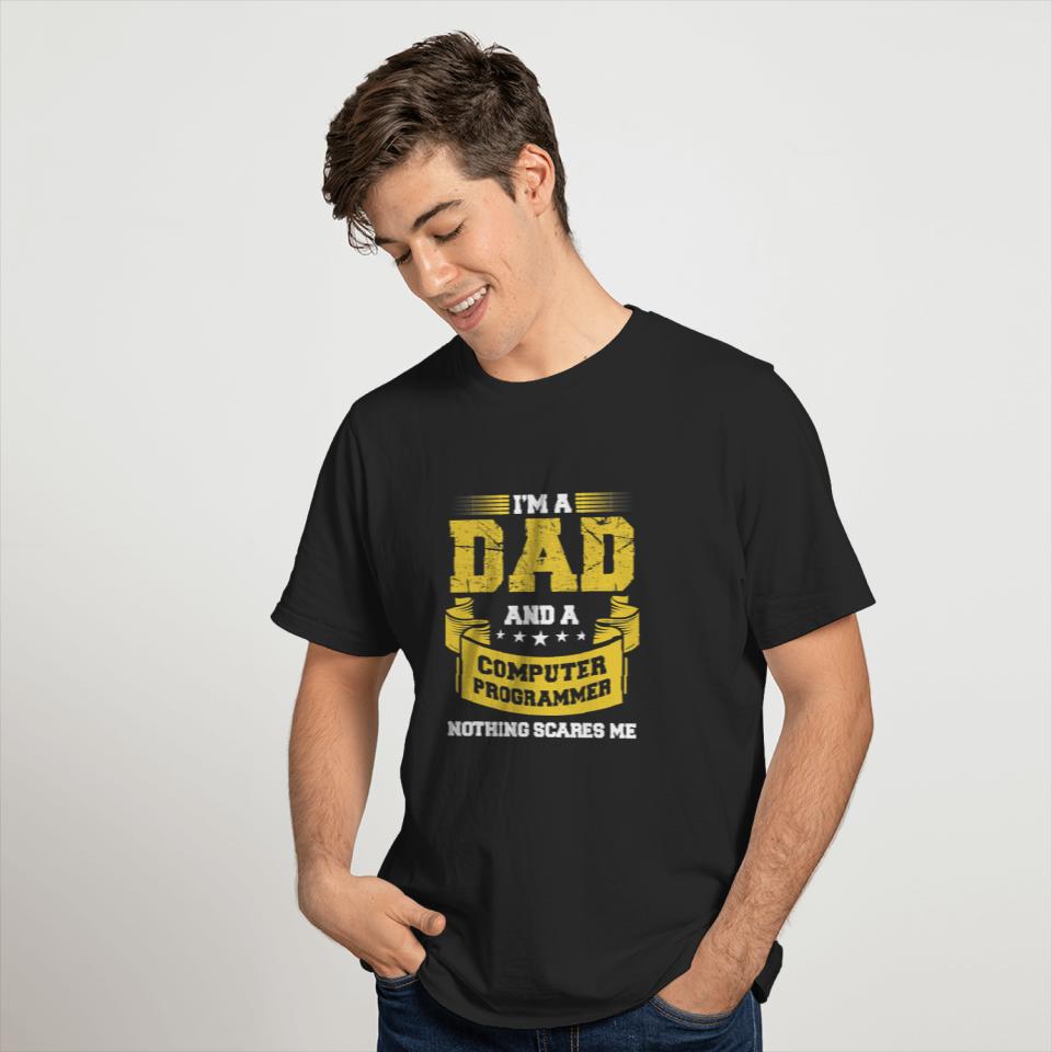 Mens A Dad And Computer Programmer Nothing Scares Me Coding Funny T-Shirts