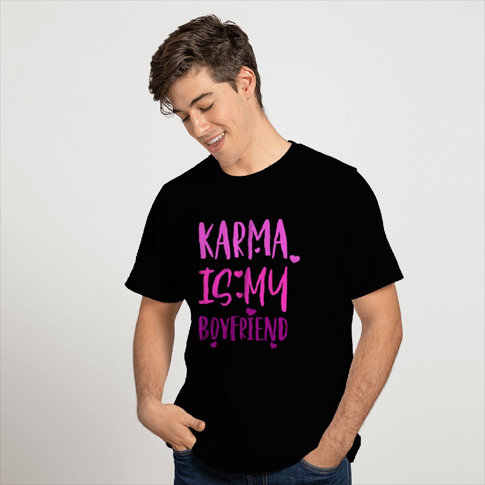 Funny Karma Is My Boyfriend Sarcastic Music 2 T-Shirts