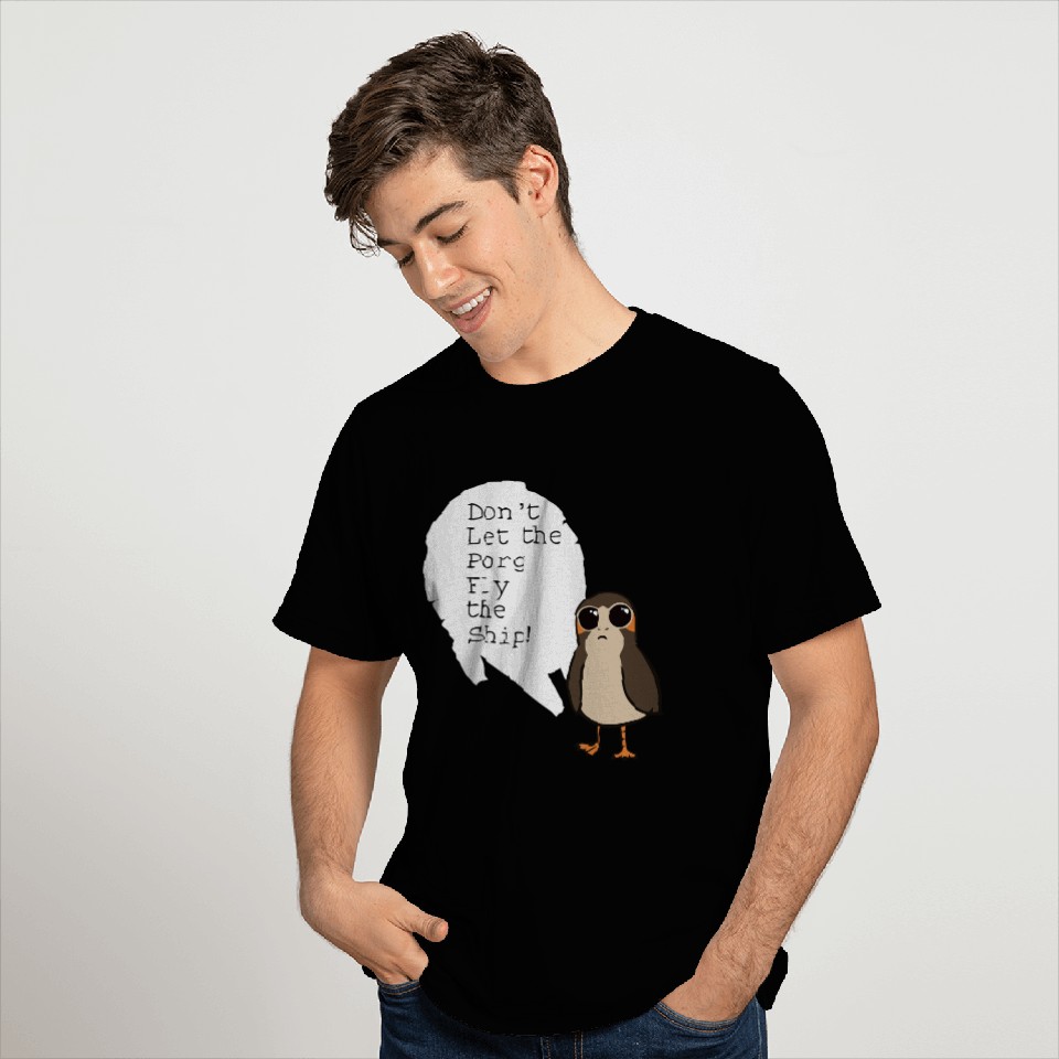 Don't Let Them Fly The Ship! T-Shirts