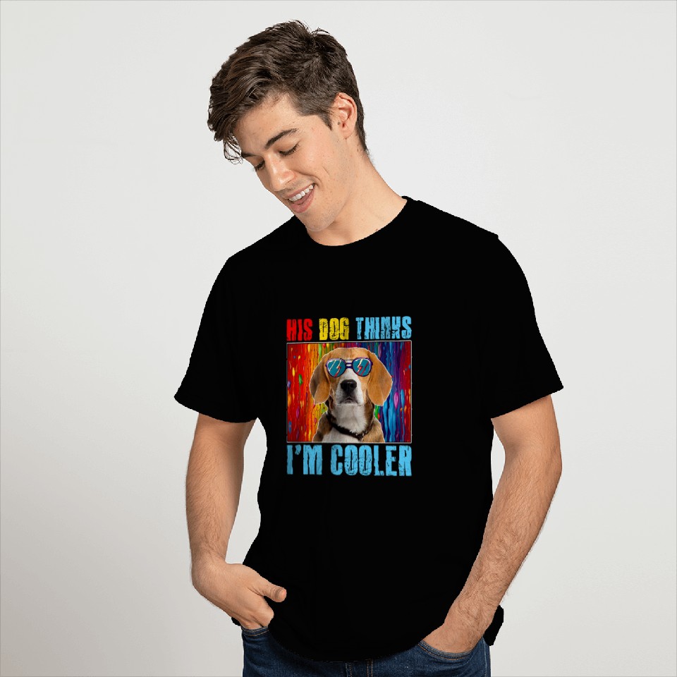 His Dog Thinks Im Cooler Cute Beagle Sunglasses Lover T-Shirts
