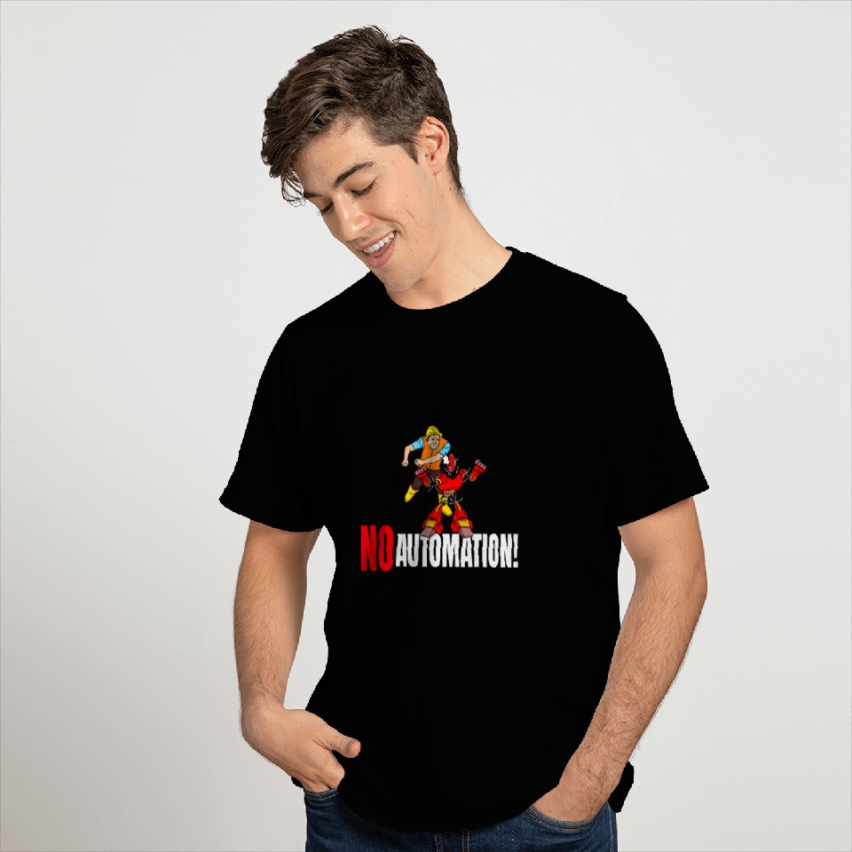 NO AUTOMATION ROBOT WORKER UNION RIGHTS T-Shirts