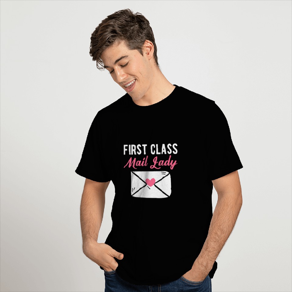 First Class Mail Lady Postal Worker Post Woman Worker T-Shirts