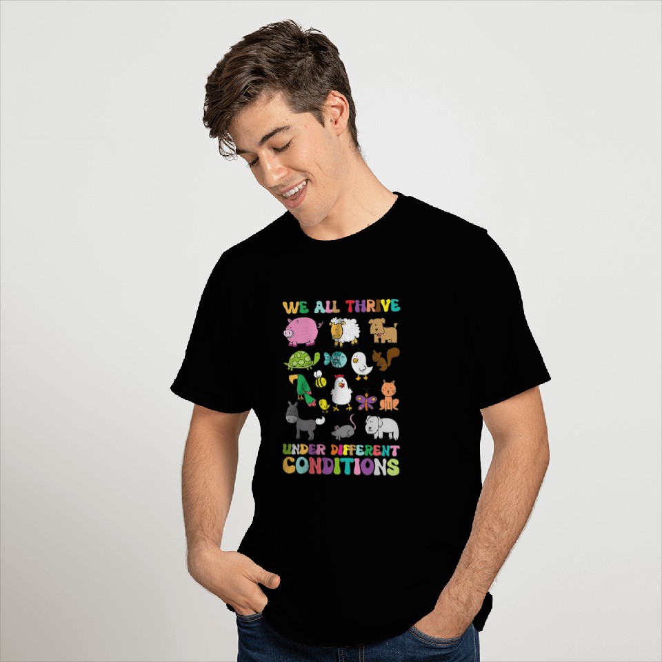 We All Thrive Under Different Conditions Autism Teacher T-Shirts