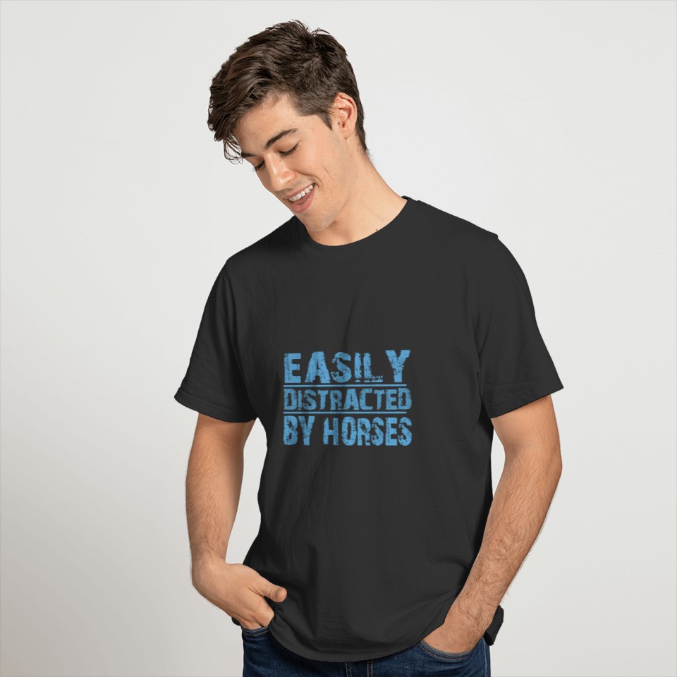 easily distracted by horses T-shirt