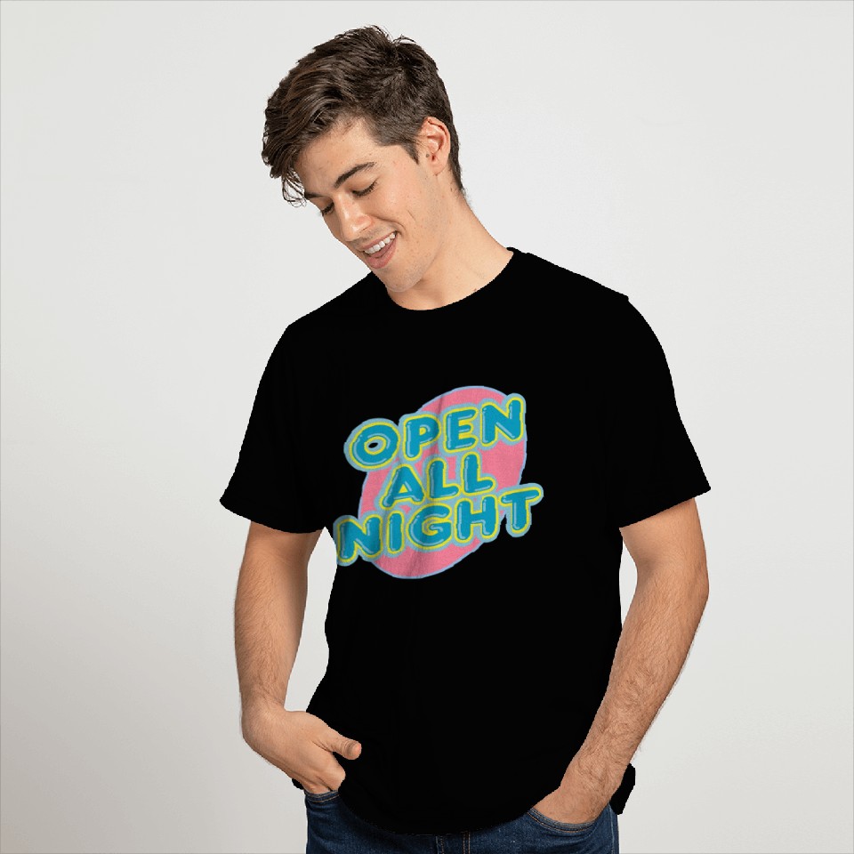 open all night sign T Shirts