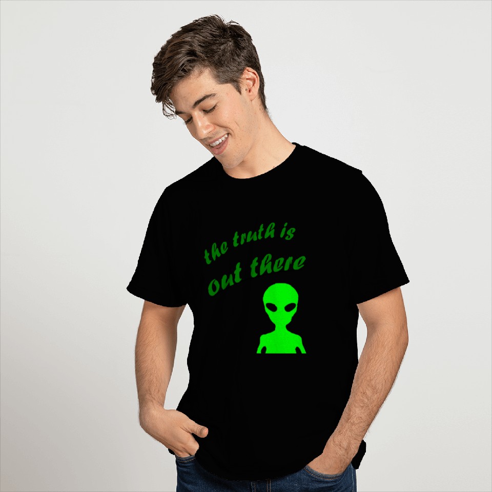 the truth is out there T Shirts