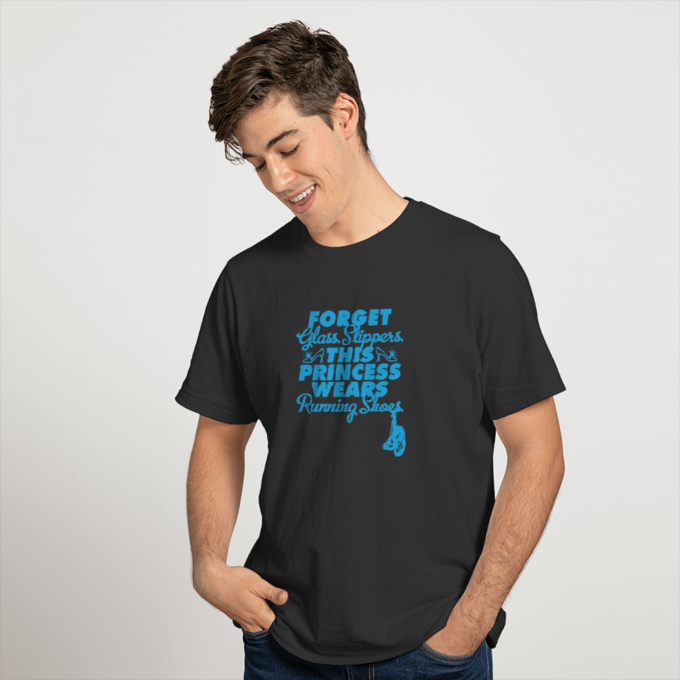New design Forget Glass Slippers This Princess T-shirt