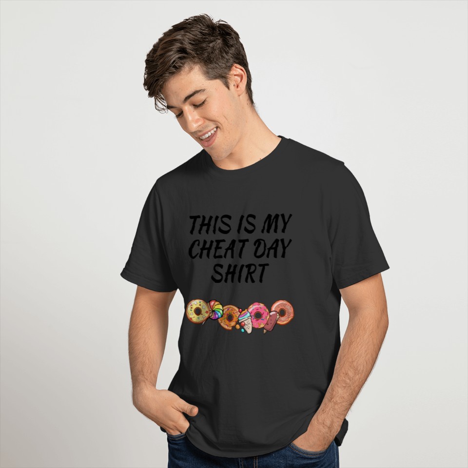 This is my Cheat Day Shirt T-shirt