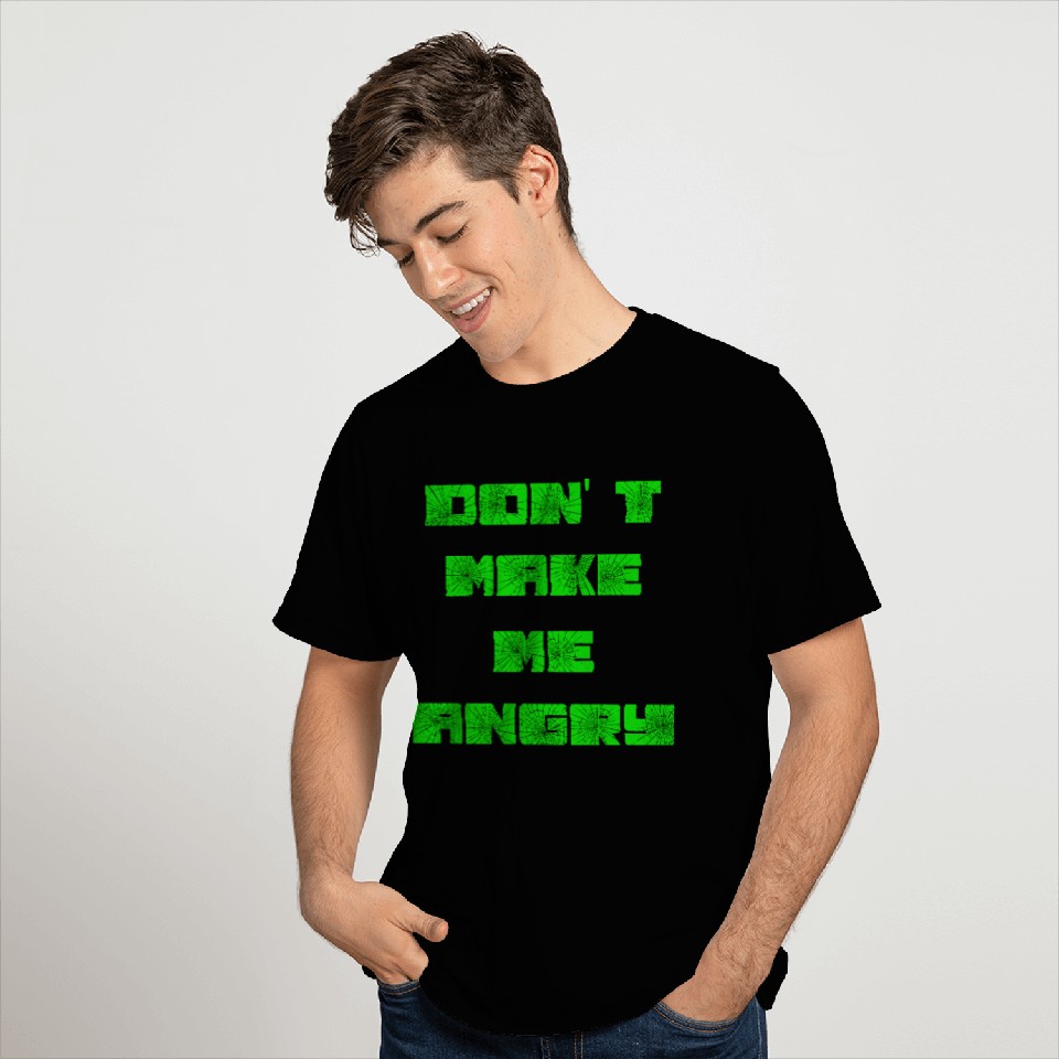 don t make me angry 2reborn T Shirts