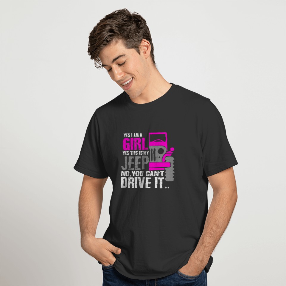 Funny I Am A Girl This Is My Jeep Girl Car Gift T Shirts
