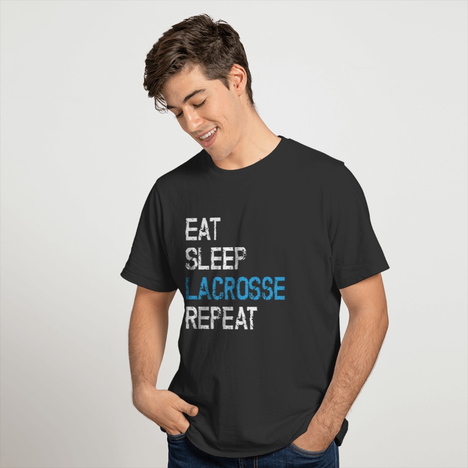 Eat Sleep Lacrosse Repeat Player Fan Coach Gift T-shirt