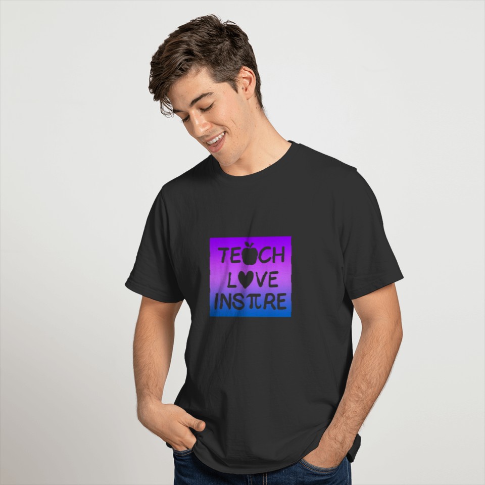 Teacher Shirt - School - Teach Love Inspire T-shirt