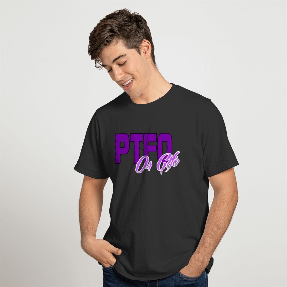 PTFO or GTFO W T-shirt