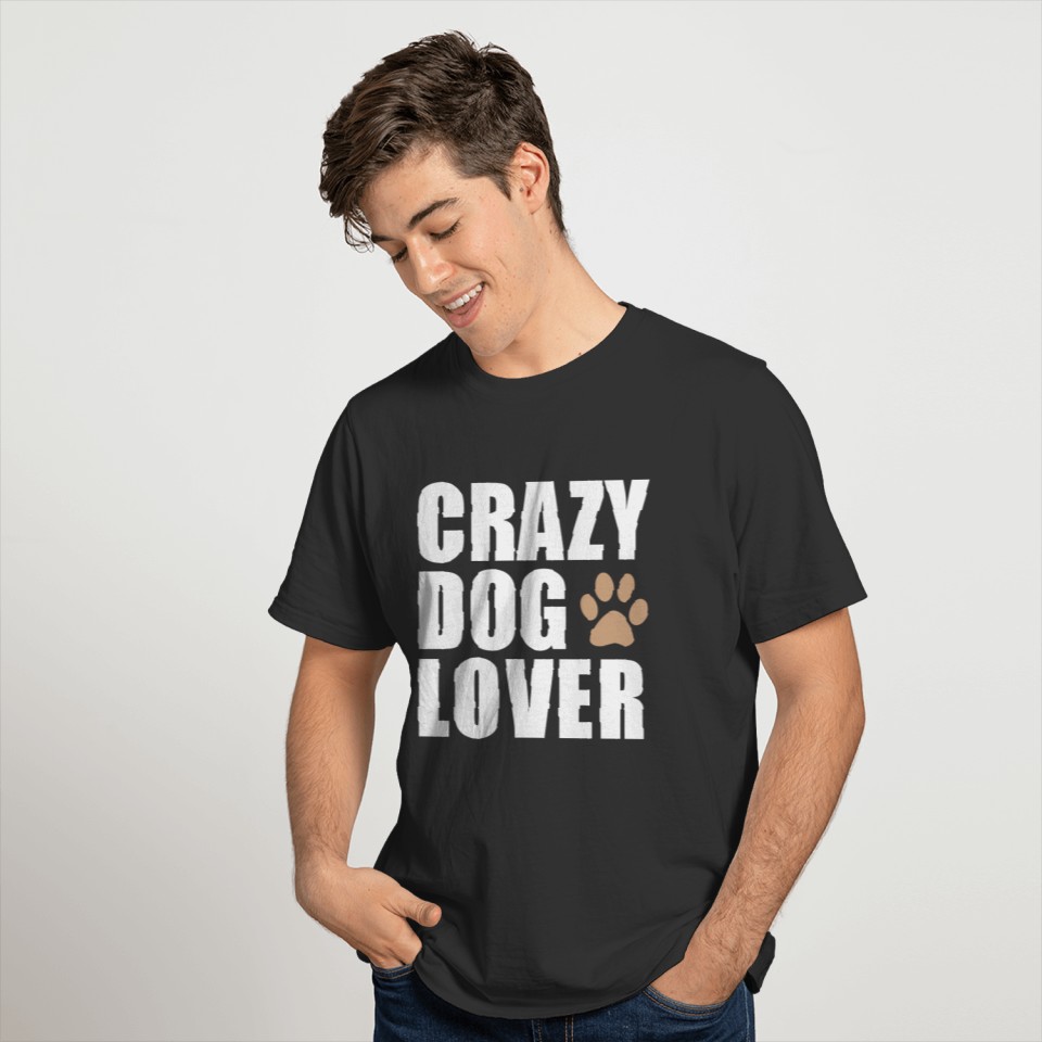 crazy dog lover - white T-shirt