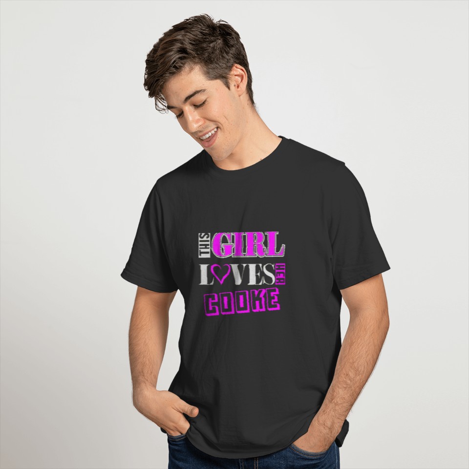 THIS GIRL LOVES COOKE NAME T SHIRTS T-shirt