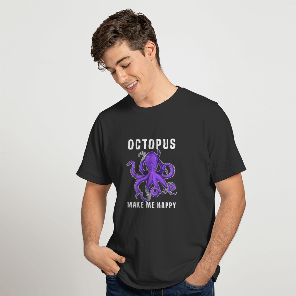 octopus make me happy T-shirt