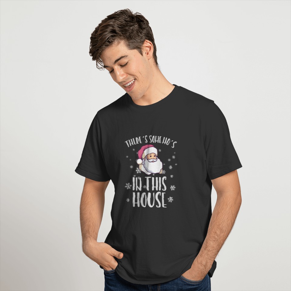 There's Some Hos in This House Funny Santa Claus C T-shirt