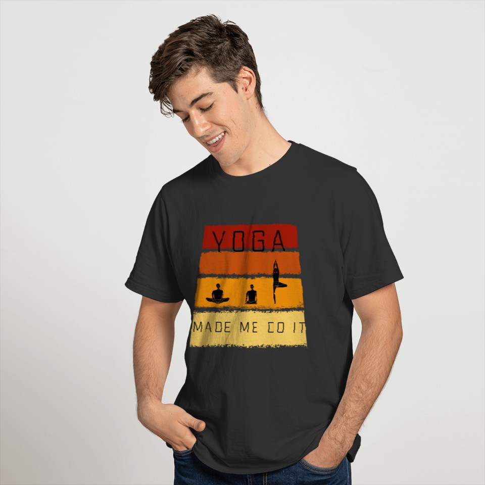 yoga made me do it v1 T-shirt