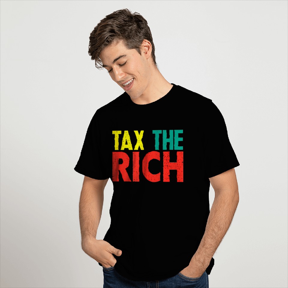 Tax the Rich Vintage Funny Gift 2020 2021 T Shirt2 T Shirts