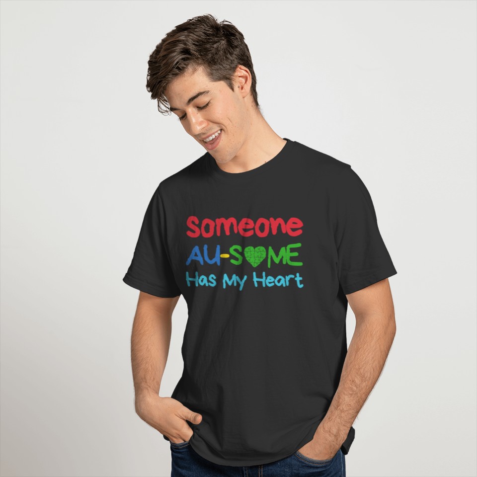Someone Ausome Has My Heart Autism Awareness Day T-shirt