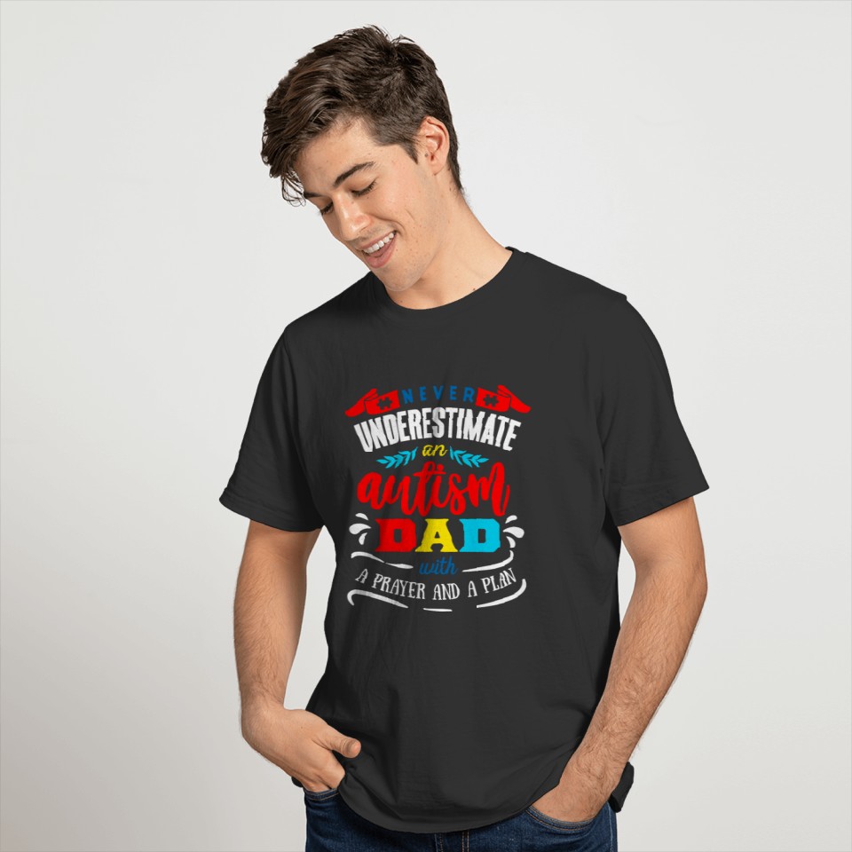 Never underestimate an autism DAD color WHITE T-shirt