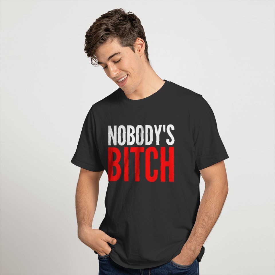 Nobody's Bitch (red & white version) T-shirt